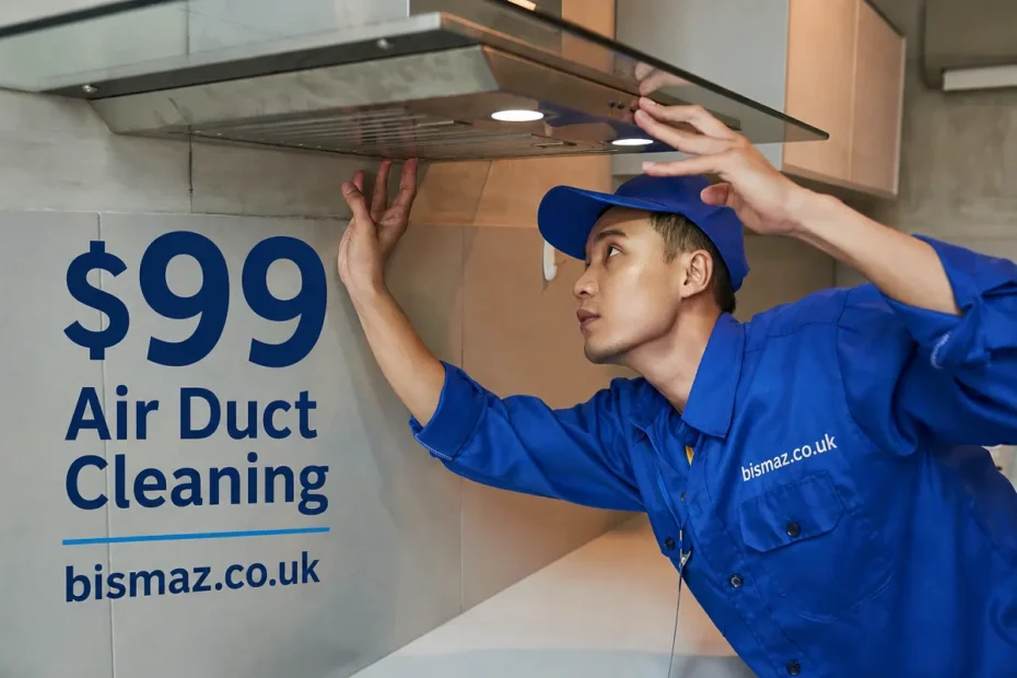 Technician performing $99 Air Duct Cleaning service in a modern kitchen with bismaz.co.uk branding.